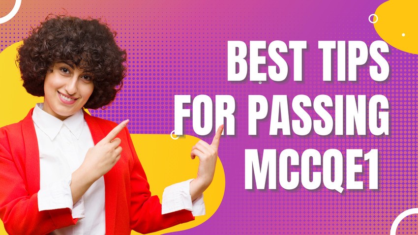 Best tips for acing the MCCQE1 exam and passing with a high score.