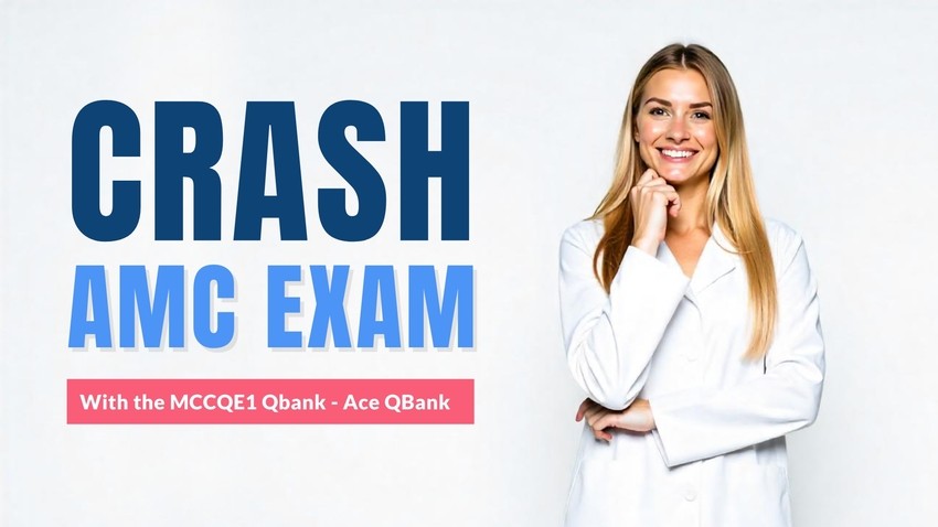 A woman in a white coat smiles beside the text: "CRASH AMC EXAM" with Ace QBank. Master the AMC MCQ Exam and succeed with MCCQE1 - Ace QBank.